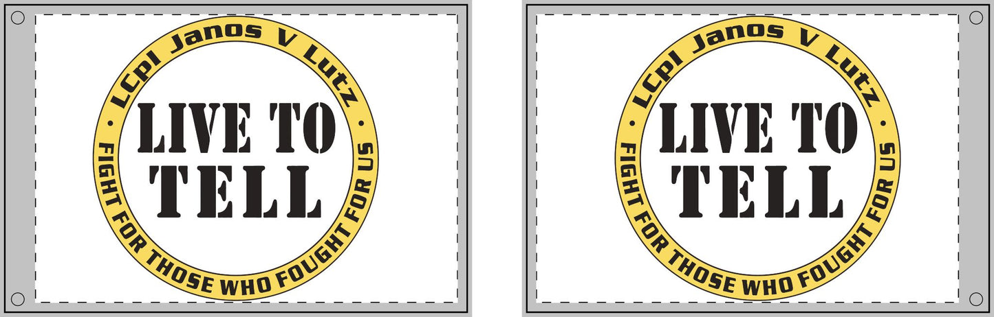 LIVE TO TELL | Honor Our Heroes - Double Sided Flag