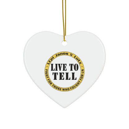 Live To Tell Ceramic Ornament — Memorial Keepsake Star (Fight for Those Who Fought For Us)
