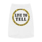 'Live to Tell' Pet Tank Top
