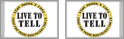 LIVE TO TELL | Honor Our Heroes - Double Sided Flag