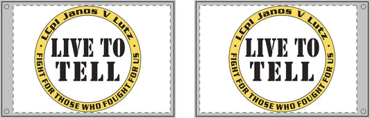 LIVE TO TELL | Honor Our Heroes - Double Sided Flag
