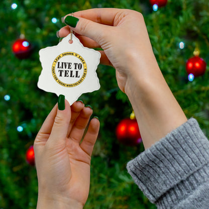 Live To Tell Ceramic Ornament — Memorial Keepsake Star (Fight for Those Who Fought For Us)