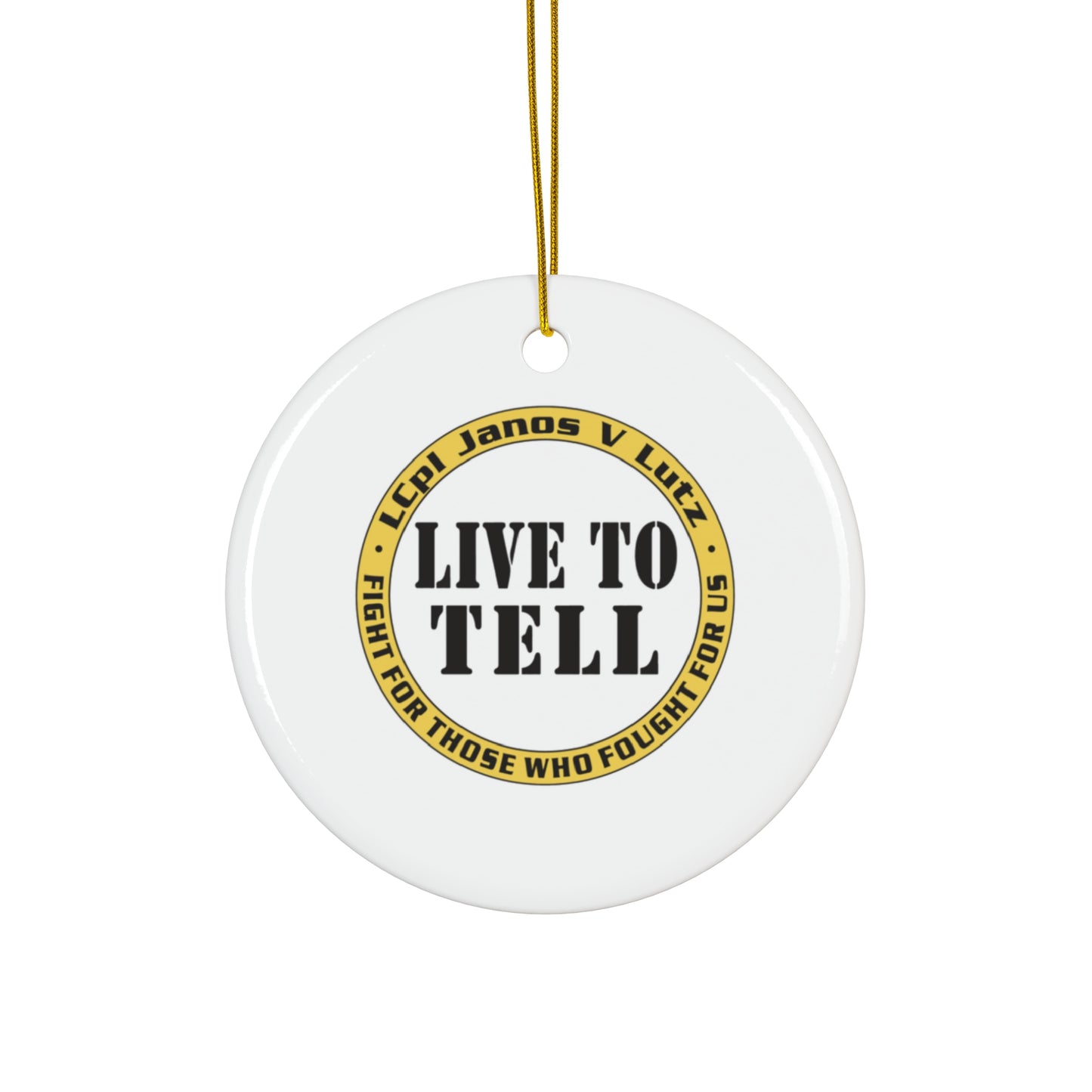 Live To Tell Ceramic Ornament — Memorial Keepsake Star (Fight for Those Who Fought For Us)