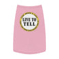 'Live to Tell' Pet Tank Top