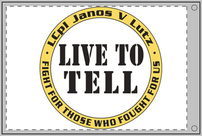 LIVE TO TELL | Honor Our Heroes - Double Sided Flag