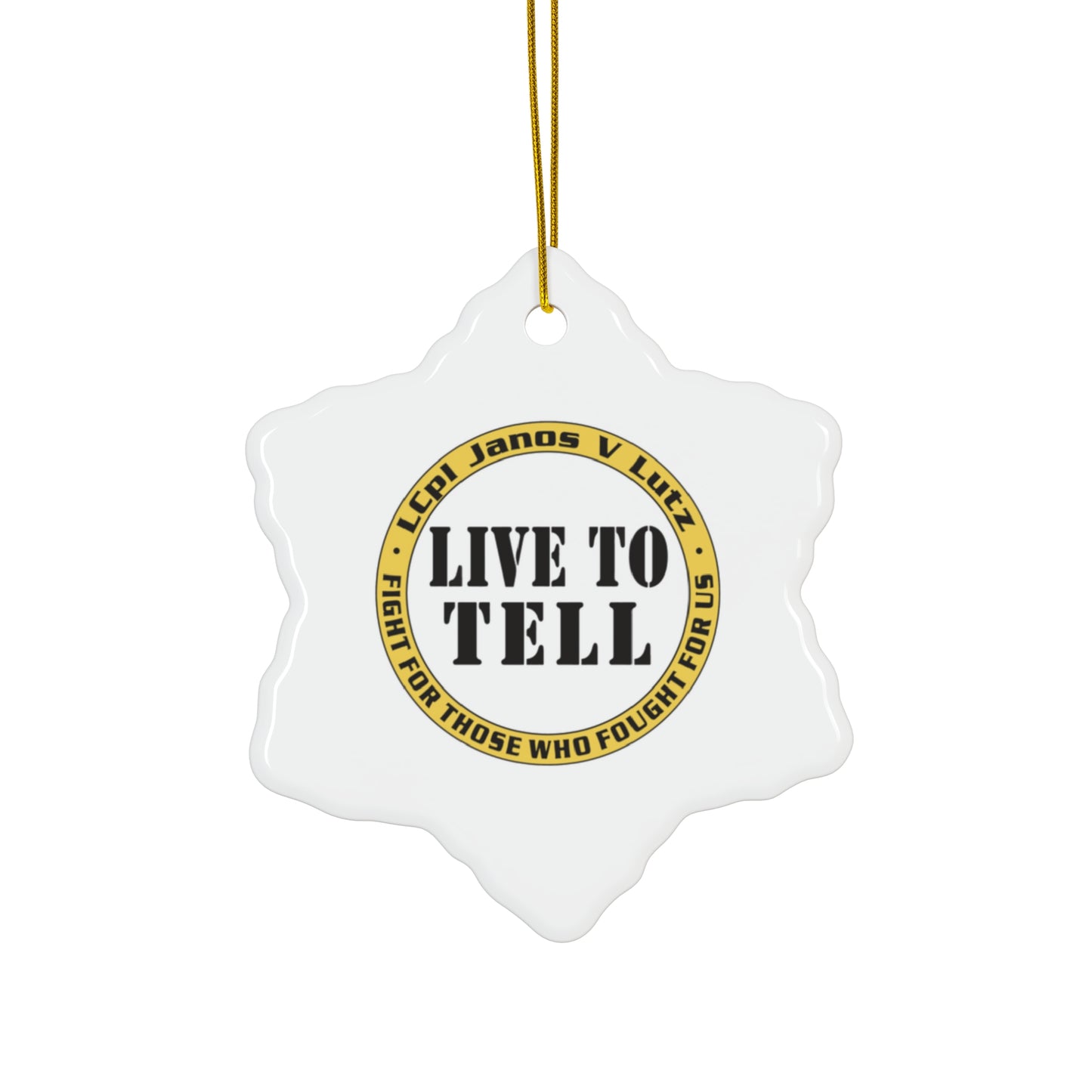 Live To Tell Ceramic Ornament — Memorial Keepsake Star (Fight for Those Who Fought For Us)