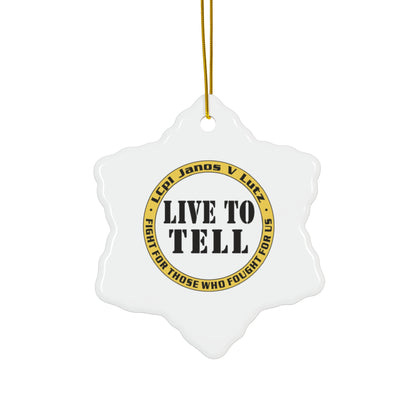 Live To Tell Ceramic Ornament — Memorial Keepsake Star (Fight for Those Who Fought For Us)