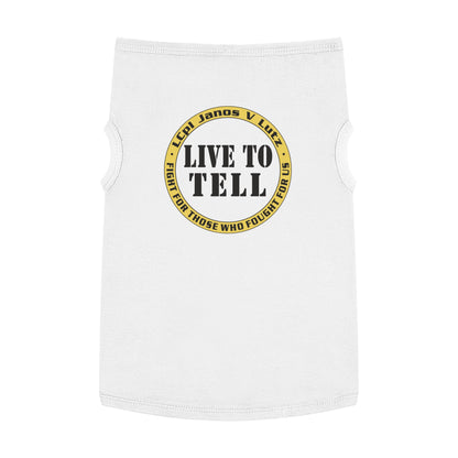 'Live to Tell' Pet Tank Top