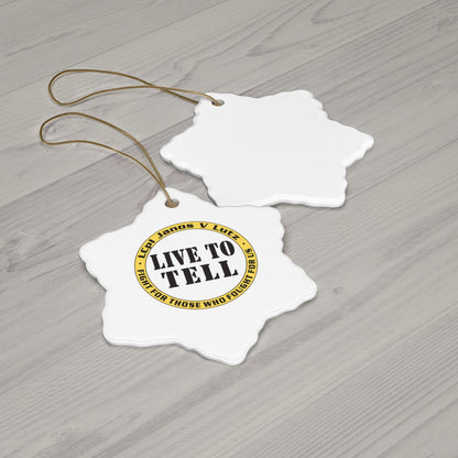 Live To Tell Ceramic Ornament — Memorial Keepsake Star (Fight for Those Who Fought For Us)